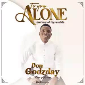 Don Godzday - To You Alone